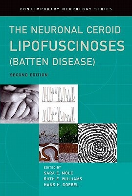 The Neuronal Ceroid Lipofuscinoses (Batten Disease)