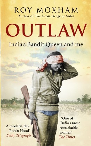 Outlaw. India's Bandit Queen and Me