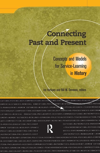 Connecting Past and Present: Concepts and Models for Service Learning in History