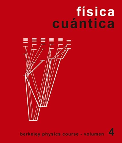 Berkeley physics course. Vol. 4 Física cuántica