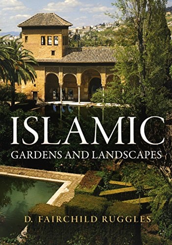 Islamic gardens and landscapes