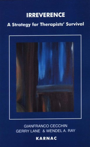 Irreverence: A Strategy for Therapists' Survival