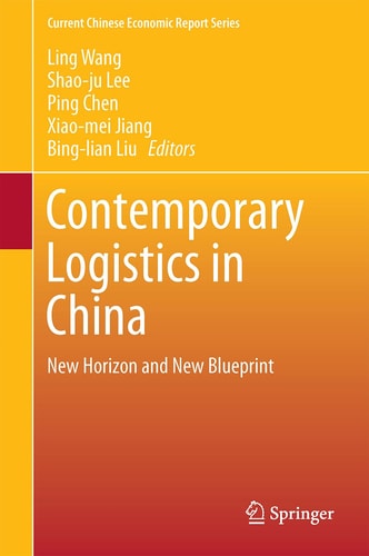 Contemporary Logistics in China: New Horizon and New Blueprint 