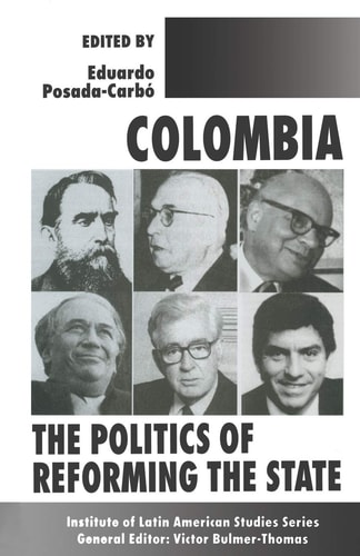 Colombia: The Politics of Reforming the State
