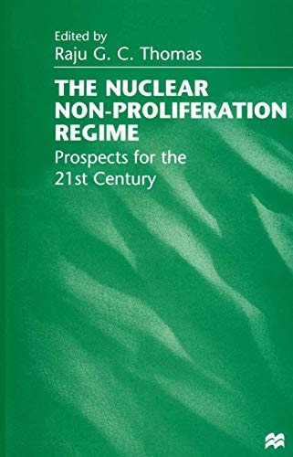 The Nuclear Non-Proliferation Regime: Prospects for the 21st Century