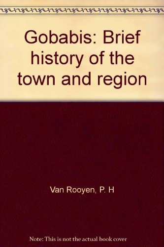 Gobabis (Namibia) : brief history of the town and region