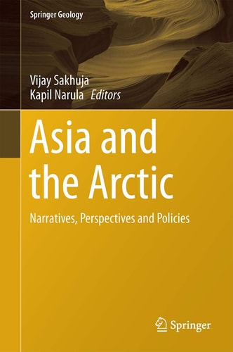 Asia and the Arctic: Narratives, Perspectives and Policies