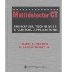 Multidetector Computed Tomography: Principles, Techniques, and Clinical Applications