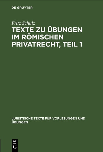 Texte zu Übungen im Römischen Privatrecht, Teil 1