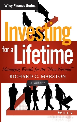 Investing for a lifetime : managing wealth for the "new normal"