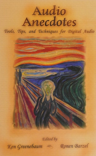 Audio Anecdotes: Tools, Tips, and Techniques for Digital Audio v. 1