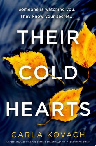 Their Cold Hearts An absolutely addictive and gripping crime thriller with a heart-stopping twist