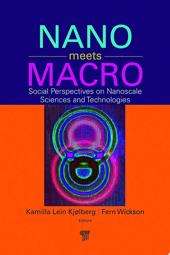 Nano Meets Macro Social Perspectives on Nanoscale Sciences and Technologies