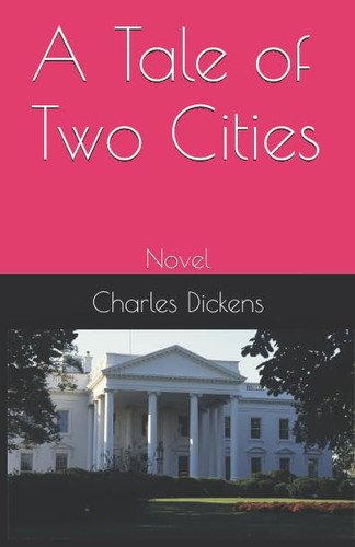 A Tale of Two Cities: Novel