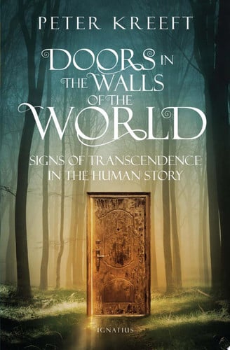 Doors in the Walls of the World Signs of Transcendence in the Human Story