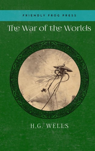 The War of the Worlds [Annotated Edition]