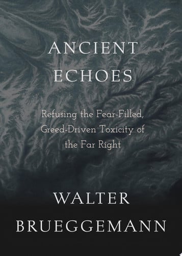 Ancient Echoes Refusing the Fear-Filled, Greed-Driven Toxicity of the Far Right