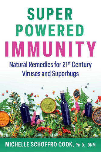 Super-Powered Immunity Natural Remedies for 21st Century Viruses and Superbugs