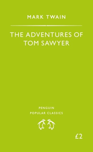 The Adventures of Tom Sawyer (Penguin Popular Classics)