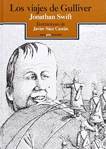 Los viajes de Gulliver (Sexto Piso Ilustrado) (Spanish Edition)