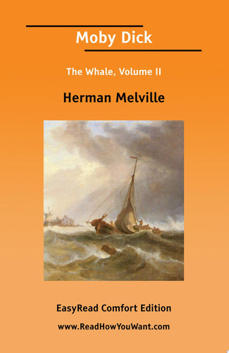 Moby Dick the Whale Volume Ii EasyRead C