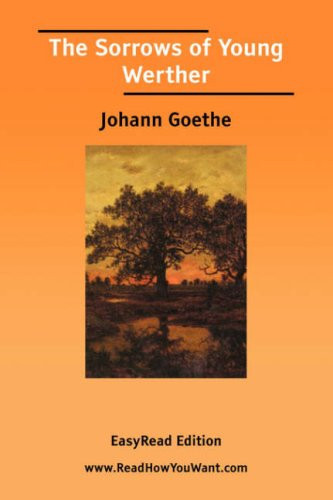 The Sorrows of Young Werther: Easyread Edition