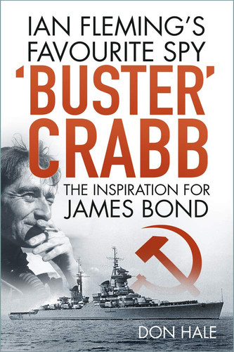 Buster Crabb Ian Fleming's Favourite Spy, the Inspiration for James Bond