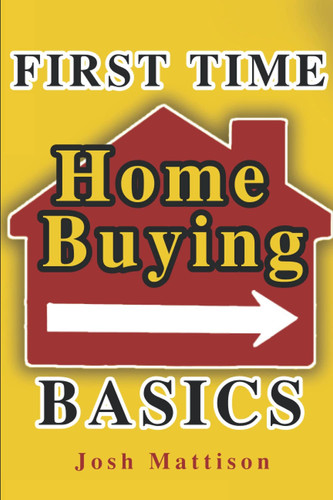 First Time Home Buying Basics