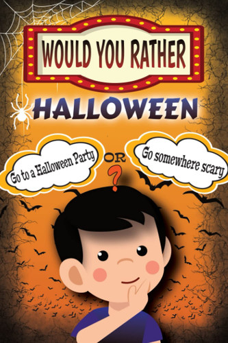 Would You Rather Halloween: Game Book For Families with Silly Spooky and Scary Questions | Hilarious Situations | Include Halloween Bucket List