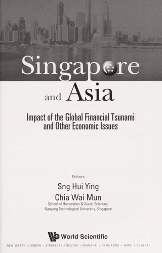 Singapore and Asia Impact of the Global Financial Tsunami and Other Economic Issues