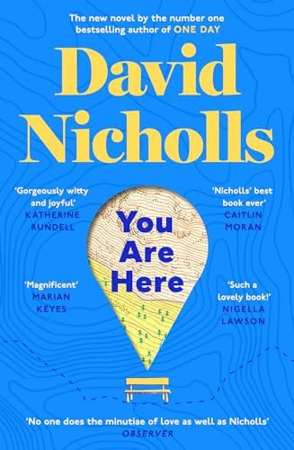 You Are Here The New Novel by the Number 1 Bestselling Author of ONE DAY