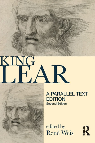 King Lear A Parallel Text Edition