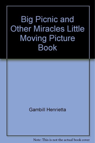 Cover of Big Picnic and Other Miracles Little Moving Picture Book