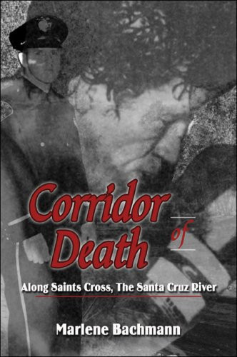 Corridor of Death Along Saints Cross, the Santa Cruz River