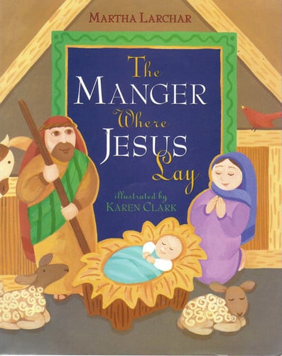 Cover of The Manger Where Jesus Lay