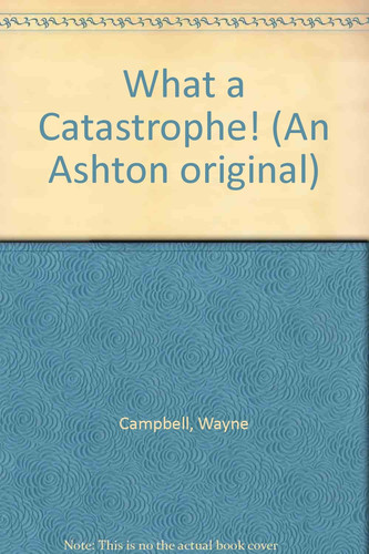 Cover of What a Catastrophe! (An Ashton Original)