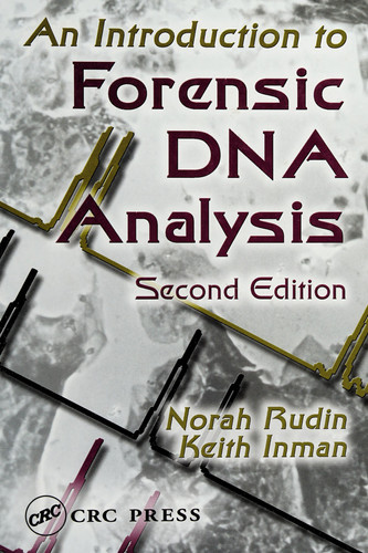 An Introduction to Forensic DNA Analysis, Second Edition