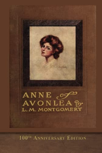 Anne of Avonlea (100th Anniversary Edition) SeaWolf Press Classic