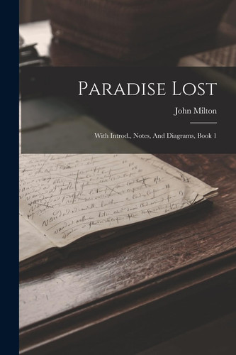 Paradise Lost With Introd., Notes, And Diagrams, Book 1