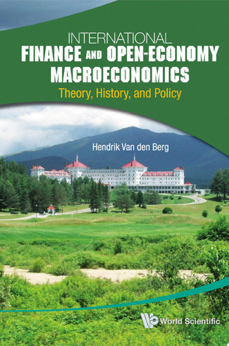 International Finance and Open-economy Macroeconomics Theory, History, and Policy