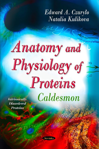 Anatomy and Physiology of Proteins Caldesmon