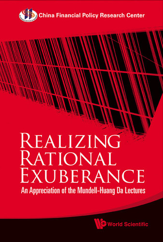 Realizing Rational Exuberance An Appreciation of the Mundell-Huang Da Lectures