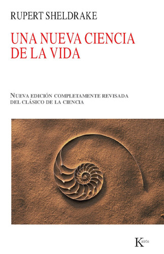 Una nueva ciencia de la vida - La hipótesis de la causación formativa