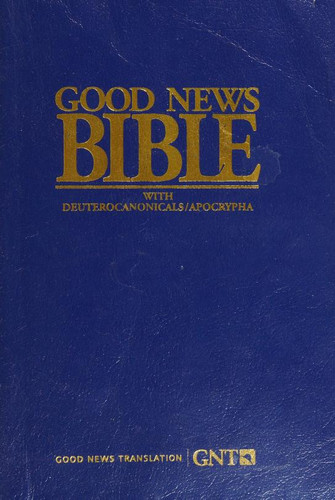 Good News Bible-TEV With Deuterocanonicals/Apocrypha