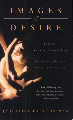 Images of Desire A Return To Natural Sensuality