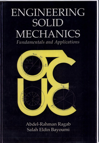 Engineering Solid Mechanics Fundamentals and Applications