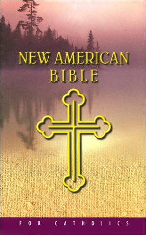 New American Bible Including the Revised Psalms and the Revised New Testament