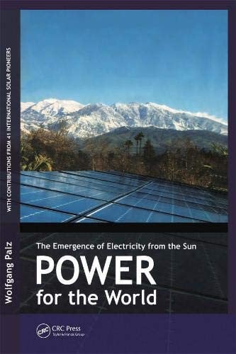 Power for the World The Emergence of Electricity from the Sun