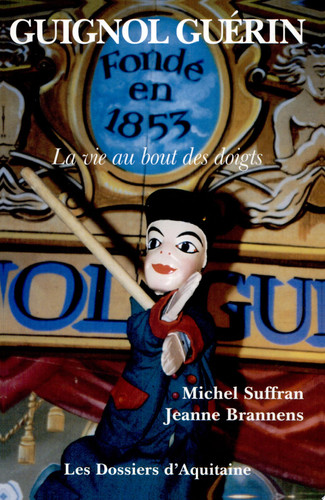 Guignol Guérin la vie au bout des doigts