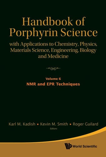 Handbook of Porphyrin Science With Applications to Chemistry, Physics, Materials Science, Engineering, Biology and Medicine